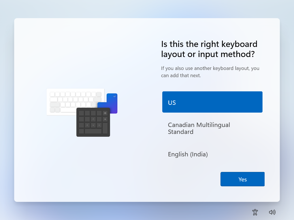 Select a keyboard layout or input method as per your preference and click Yes