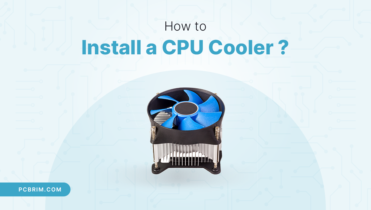 How to install CPU Cooler