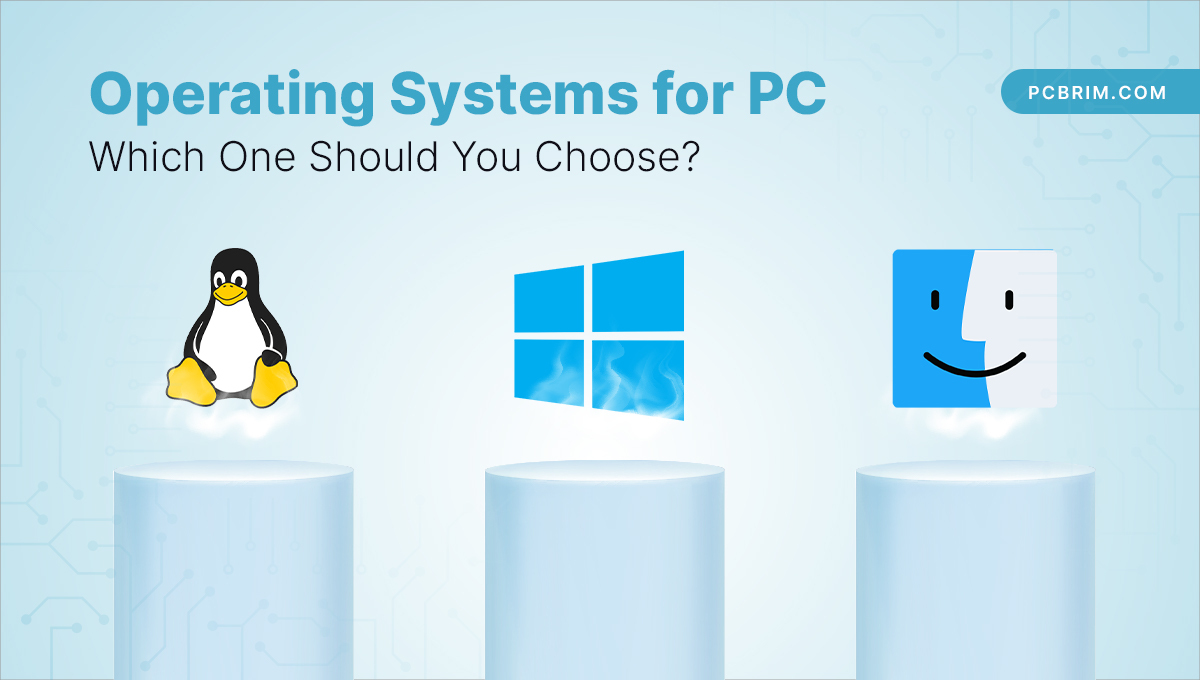 Operating Systems for PC