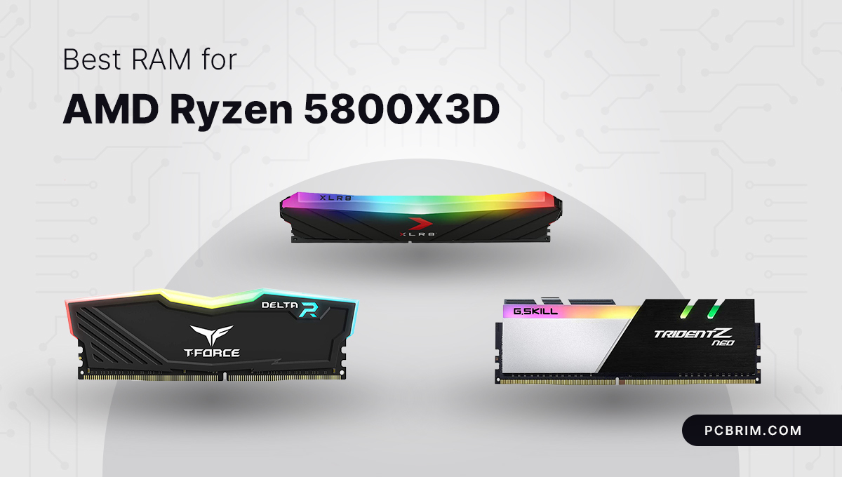 Best RAM for AMD Ryzen 5800X3D