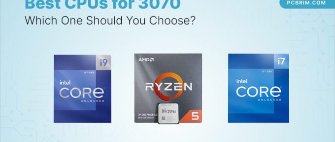 Best CPUs for 3070