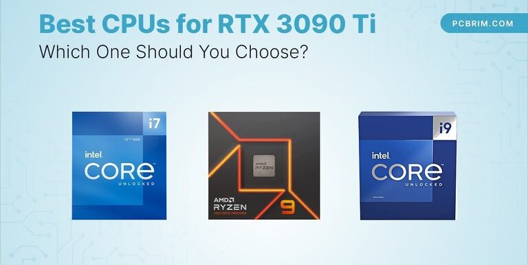 Best CPUs for RTX 3090 Ti