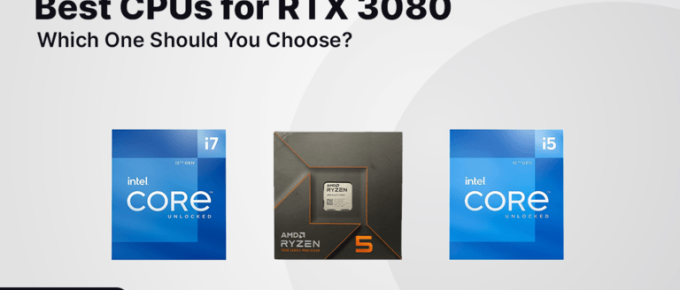 Best CPUs for RTX 3080