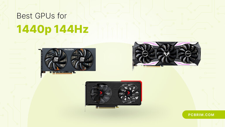 Best GPUs for 1440p 144Hz